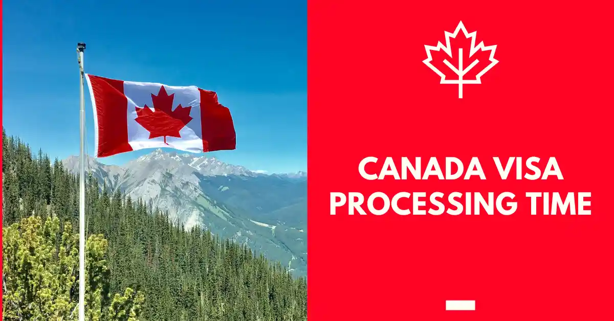 Canada Visa Processing Time