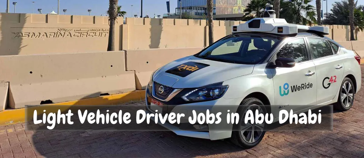 Light Vehicle Driver Jobs in Abu Dhabi