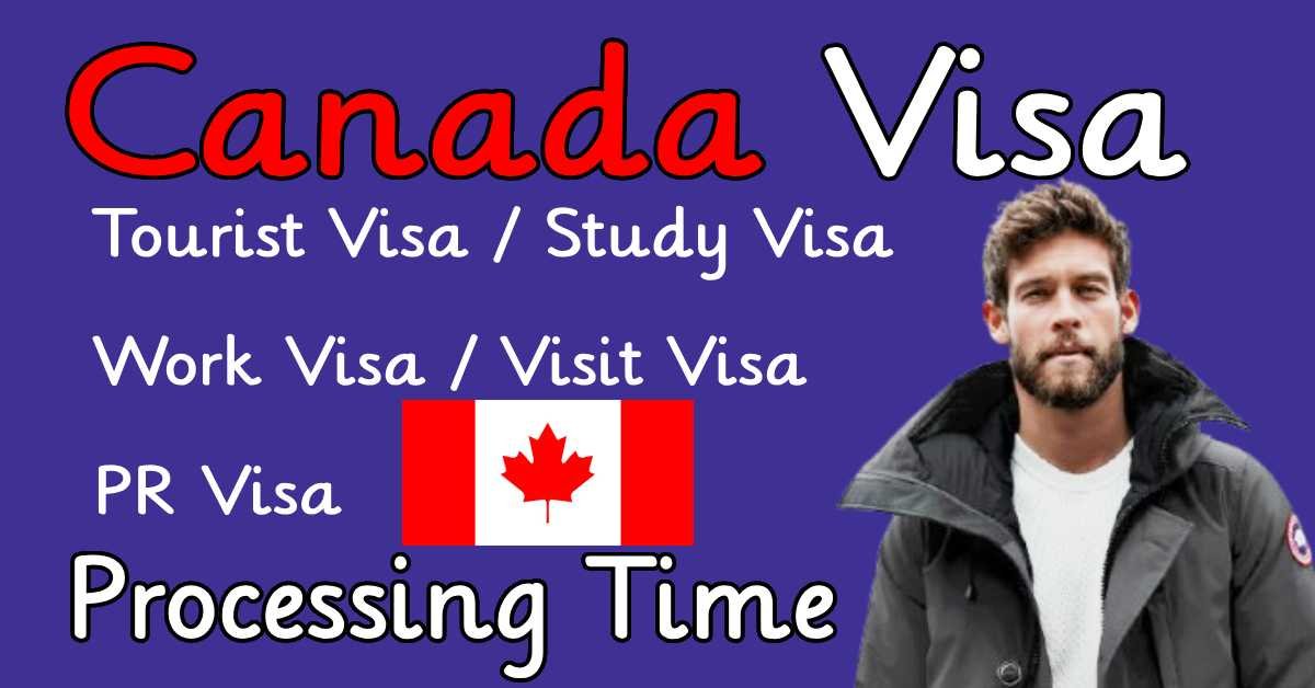 Canada Visa Processing Time